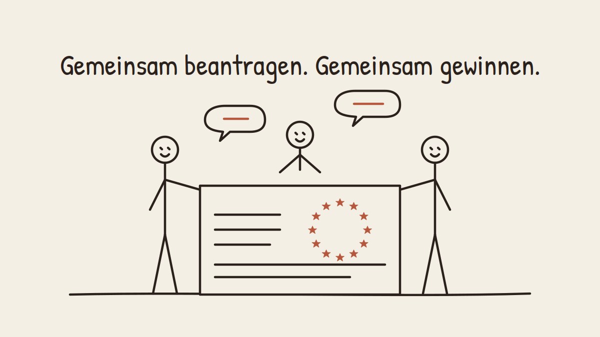 Illustration: Drei Strichmännchen halten gemeinsam einen Antrag mit europäischem Sternenkranz. Gemeinsam beantragen. Gemeinsam gewinnen.