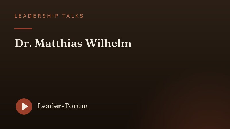 Leadership Talks · Dr. Matthias Wilhelm