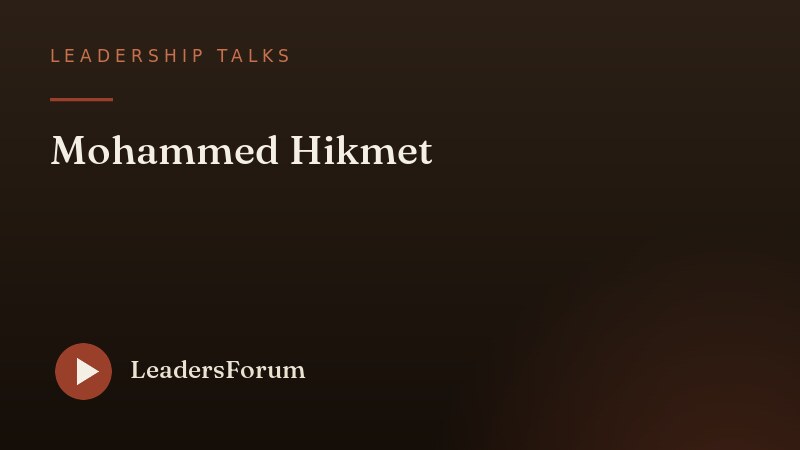 Leadership Talks · Mohammed Hikmet